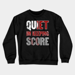 Quiet Im Keeping Score Crewneck Sweatshirt